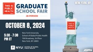Statue of Liberty wearing a This Is Public Health shirt. Text promotes an in-person Graduate School Fair on October 8, 2024, in New York, NY