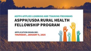 ASPPH USDA Rural Health Fellowship Program, application deadline January 9, 2025, with colorful raised hands illustration