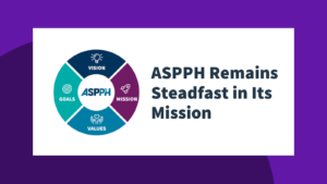 ASPPH visual graphic showcasing interconnected elements Vision, Mission, Values, and Goals, with the text ASPPH Remains Steadfast in Its Mission
