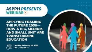 ASPPH Presents Webinar Applying Framing the Future 2030 featuring colorful paper cutouts of people in a circle on February 25 2025