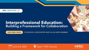Join the June Virtual IPEC Faculty Development Institute at a Reduced Rate for Members