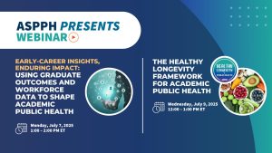 ASPPH Presents two July Webinars with titles